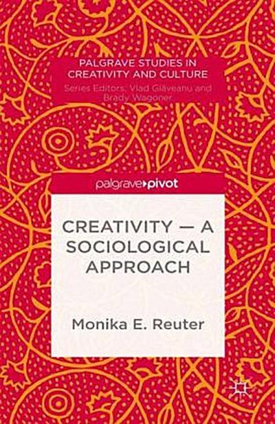 Creativity - A Sociological Approach