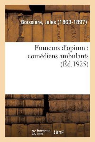 Fumeurs d’Opium: Comédiens Ambulants
