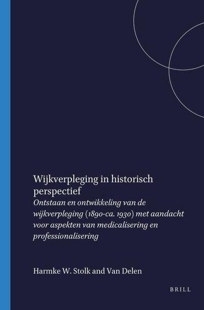 Wijkverpleging in Historisch Perspectief