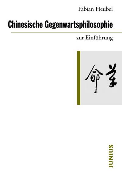 Chinesische Gegenwartsphilosophie zur Einführung