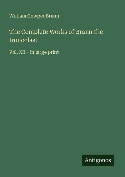 The Complete Works of Brann the Ironoclast