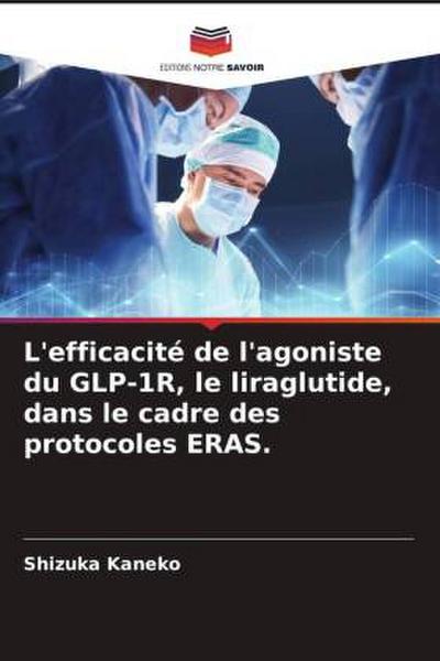 L’efficacité de l’agoniste du GLP-1R, le liraglutide, dans le cadre des protocoles ERAS.