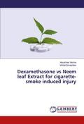 Dexamethasone vs Neem leaf Extract for cigarette-smoke induced injury