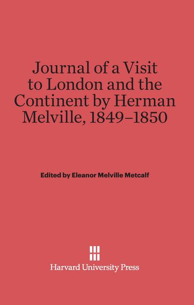 Journal of a Visit to London and the Continent by Herman Melville, 1849-1850