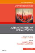 Alternative Uses of Dermatoscopy, An Issue of Dermatologic Clinics