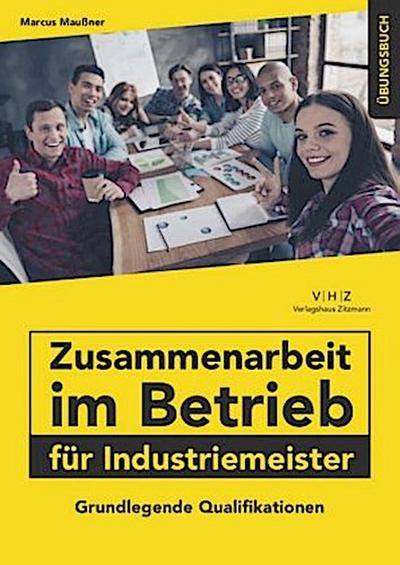 Zusammenarbeit im Betrieb für Industriemeister, Übungsbuch