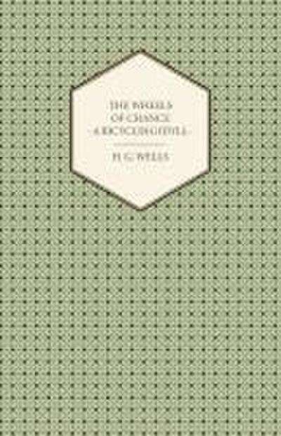 The Wheels of Chance - A Bicycling Idyll