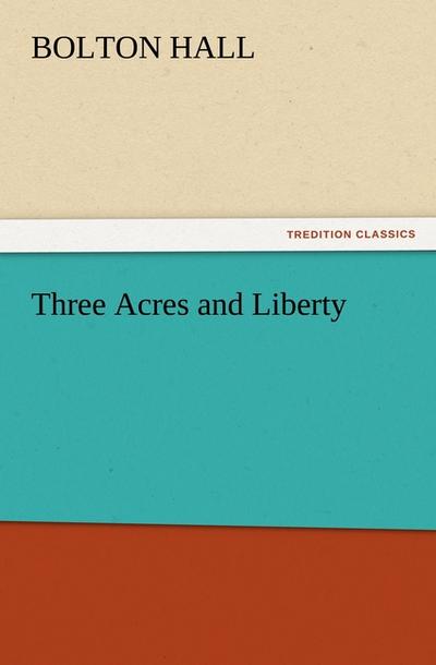 Three Acres and Liberty