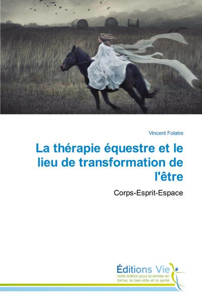 La thérapie équestre et le lieu de transformation de l’être