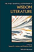 The Wiley Blackwell Companion to Wisdom Literature