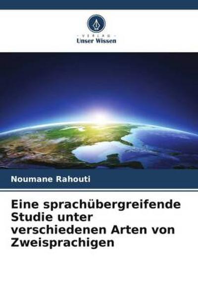 Eine sprachübergreifende Studie unter verschiedenen Arten von Zweisprachigen