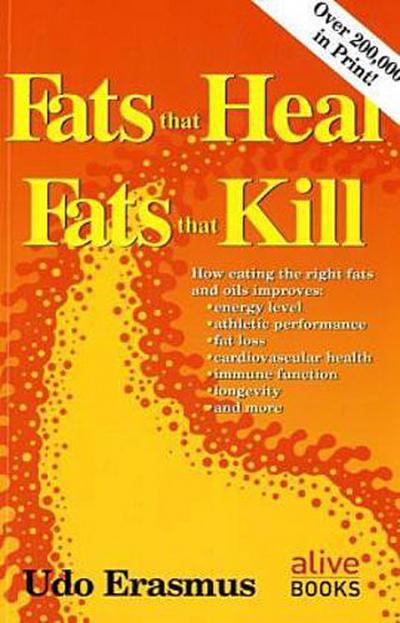 Fats That Heal, Fats That Kill