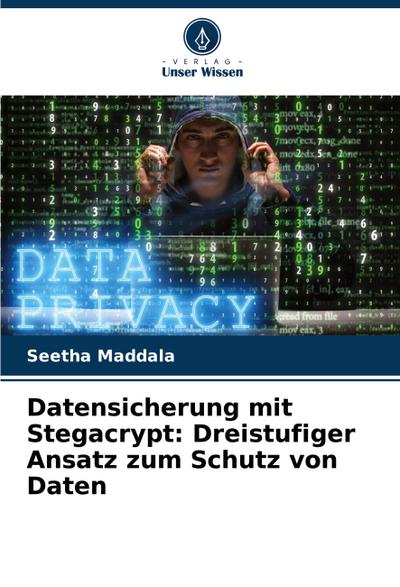 Datensicherung mit Stegacrypt: Dreistufiger Ansatz zum Schutz von Daten