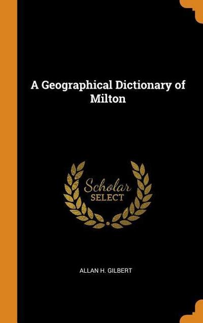 A Geographical Dictionary of Milton