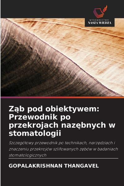 Z¿b pod obiektywem: Przewodnik po przekrojach naz¿bnych w stomatologii