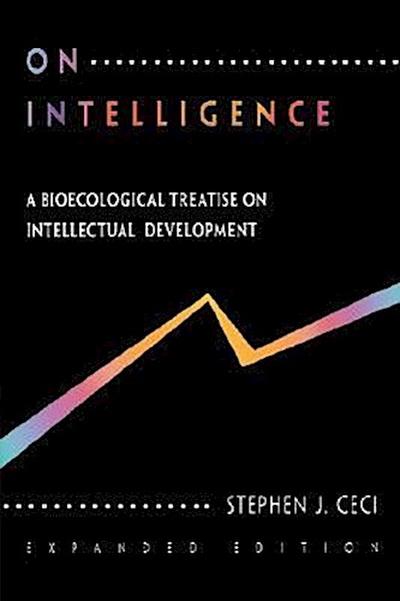 On Intelligence - A Biological Treatise on Intellectual Development, Expanded Edition