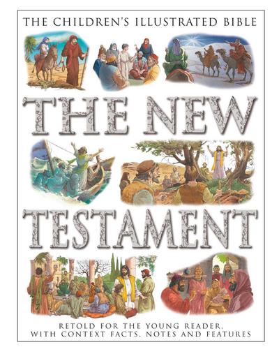 The Children’s Illustrated Bible: The New Testament