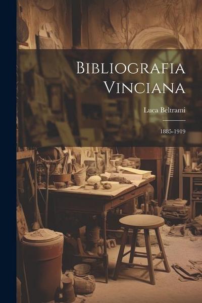 Bibliografia Vinciana: 1885-1919