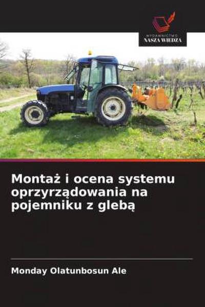Monta¿ i ocena systemu oprzyrz¿dowania na pojemniku z gleb¿