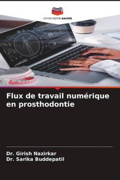 Flux de travail numérique en prosthodontie