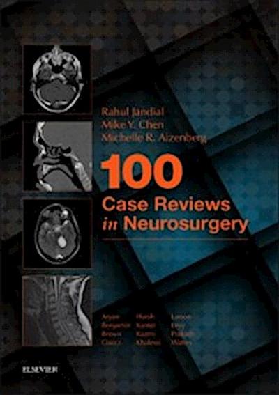 100 Case Reviews in Neurosurgery E-Book