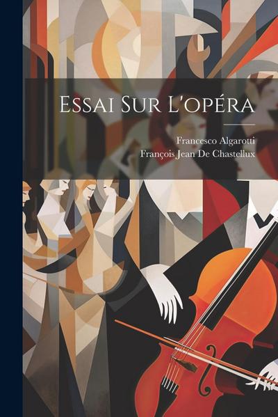 Essai Sur L’opéra