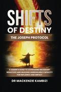 Shifts of Destiny: The Joseph Protocol