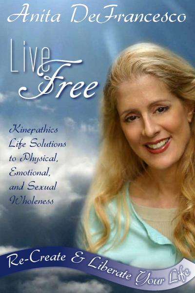Live Free: Re-Create & Liberate Your Life