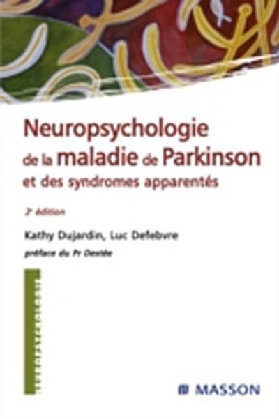 Neuropsychologie de la maladie de Parkinson et des syndromes apparentés