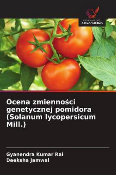 Ocena zmienno¿ci genetycznej pomidora (Solanum lycopersicum Mill.)