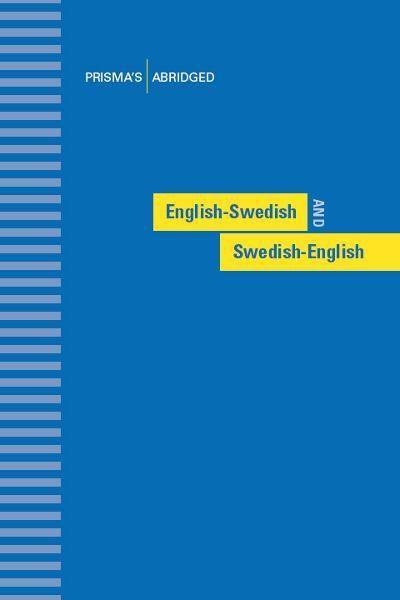 Prisma’s Abridged English-Swedish and Swedish-English Dictionary