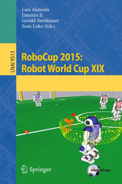 RoboCup 2015: Robot World Cup XIX