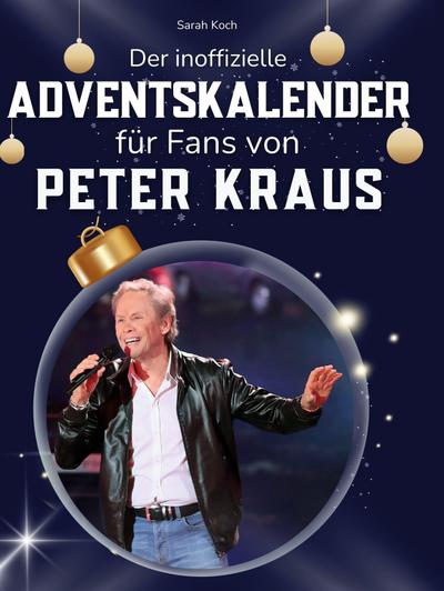 Der inoffizielle Adventskalender für Fans von Peter Kraus
