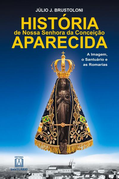 História de Nossa Senhora da Conceição Aparecida