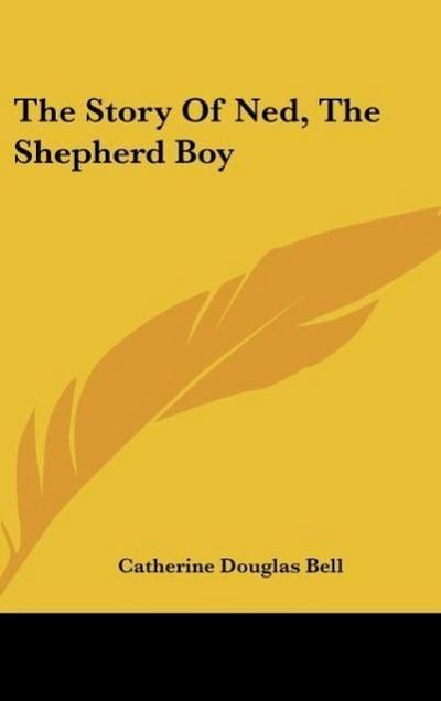 The Story Of Ned, The Shepherd Boy