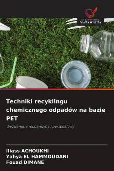 Techniki recyklingu chemicznego odpadów na bazie PET