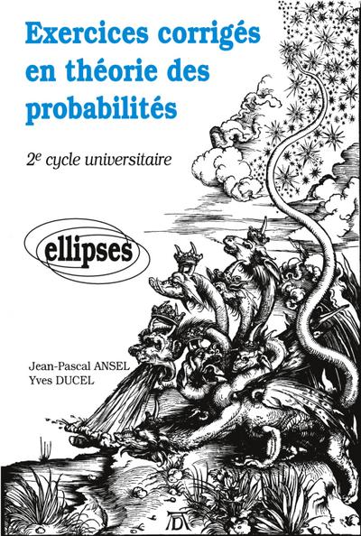 Exercices corrigés en théorie des probabilités