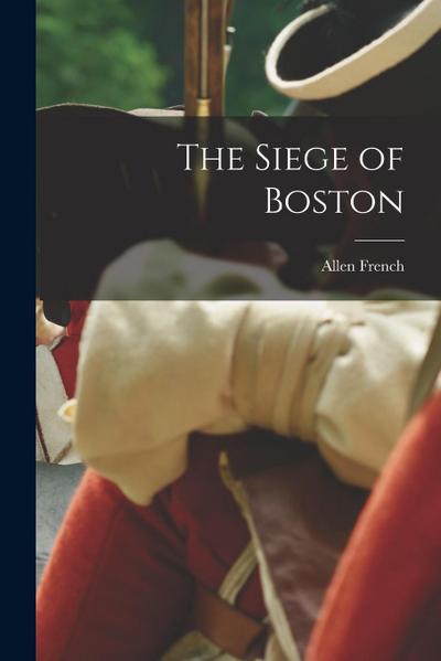 The Siege of Boston