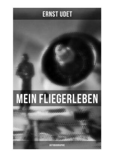 Mein Fliegerleben (Autobiographie)