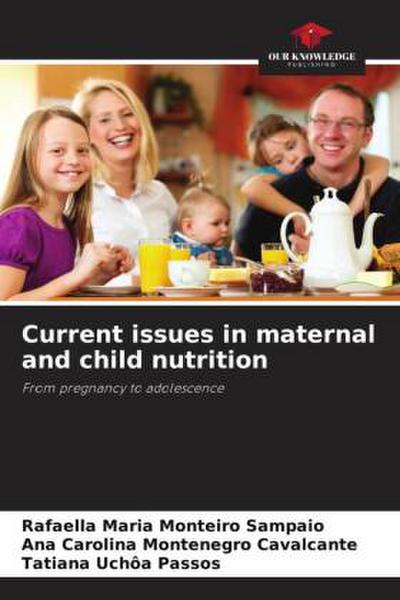Current issues in maternal and child nutrition