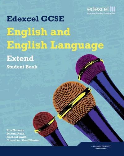 Edexcel GCSE English and English Language Extend Student Book (Edexcel GCSE E...