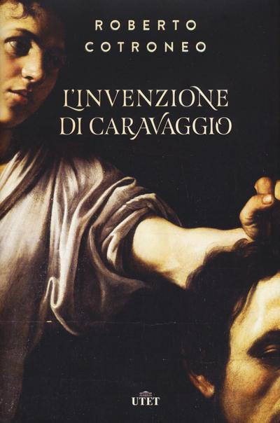 Cotroneo, R: L’ invenzione di Caravaggio