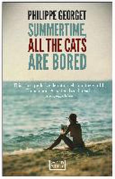 Summertime All The Cats Are Bored (World Noir)