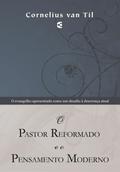 O pastor reformado e o pensamento moderno