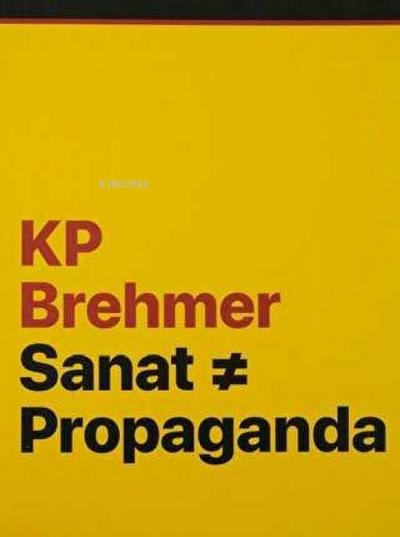 KP Brehmer - Sanat ve Propaganda