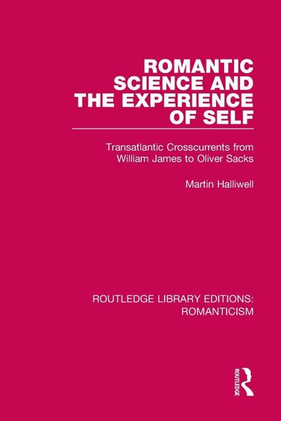 Romantic Science and the Experience of Self