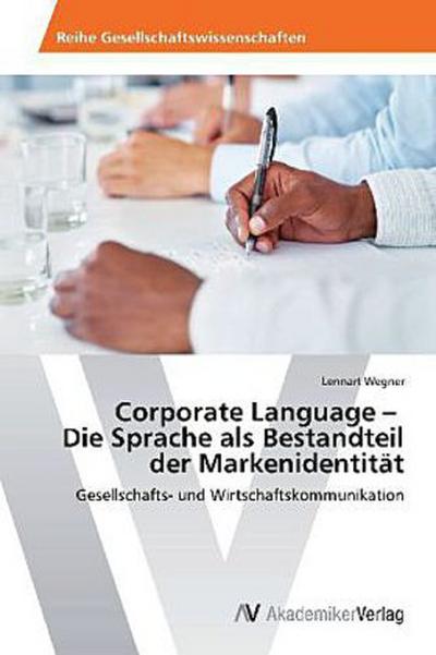 Corporate Language ¿   Die Sprache als Bestandteil der Markenidentität