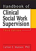 Handbook of Clinical Social Work Supervision