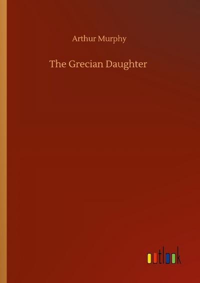 The Grecian Daughter