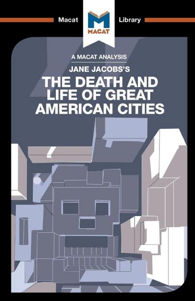 An Analysis of Jane Jacobs’s The Death and Life of Great American Cities